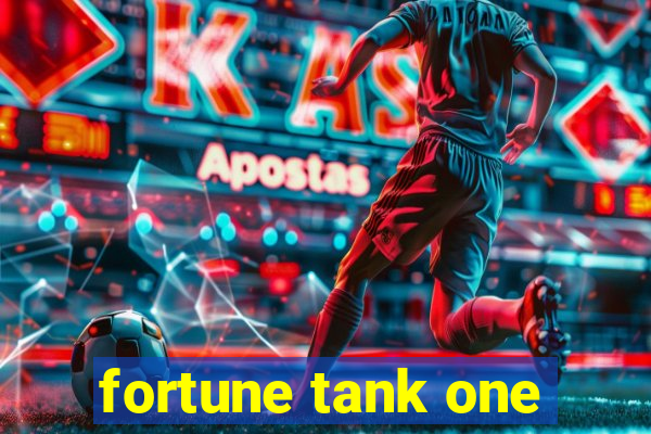 fortune tank one